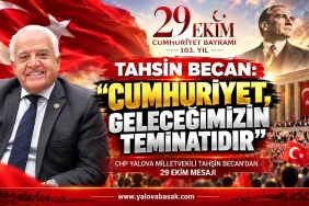 Tahsin Becan: “Cumhuriyet, Geleceğimizin Teminatıdır”