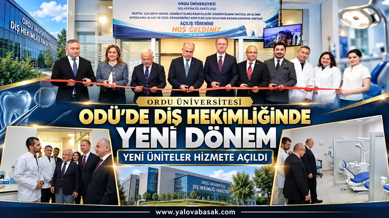 Ordu Üniversitesi Diş Hekimliği Fakültesinde Yeni Üniteler Hizmete Açıldı