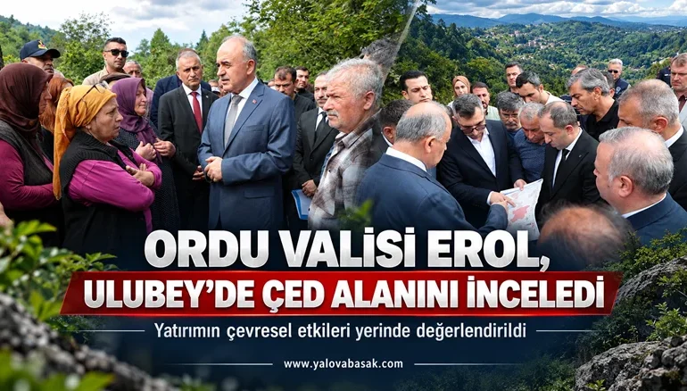 Ordu Valisi Erol, Ulubey’de ÇED Başvuru Alanını Yerinde İnceledi 6 Ordu Valisi Erol, Ulubey’de ÇED Başvuru Alanını Yerinde İnceledi