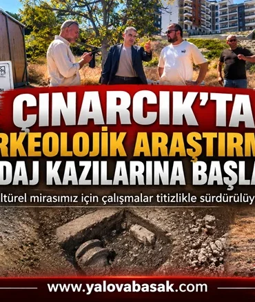 Çınarcık’ta Arkeolojik Araştırma Sondaj Kazıları Başladı 8 Çınarcık’ta Arkeolojik Araştırma Sondaj Kazıları Başladı