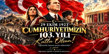 29 Ekim Cumhuriyet Bayramı’nın 103. Yılı Kutlu Olsun! Yaşasın Cumhuriyet 10 29 Ekim Cumhuriyet Bayramı’nın 103. Yılı Kutlu Olsun! Yaşasın Cumhuriyet