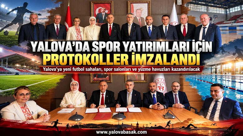 Yalova’da Spor Yatırımları İçin Önemli Protokoller İmzalandı
