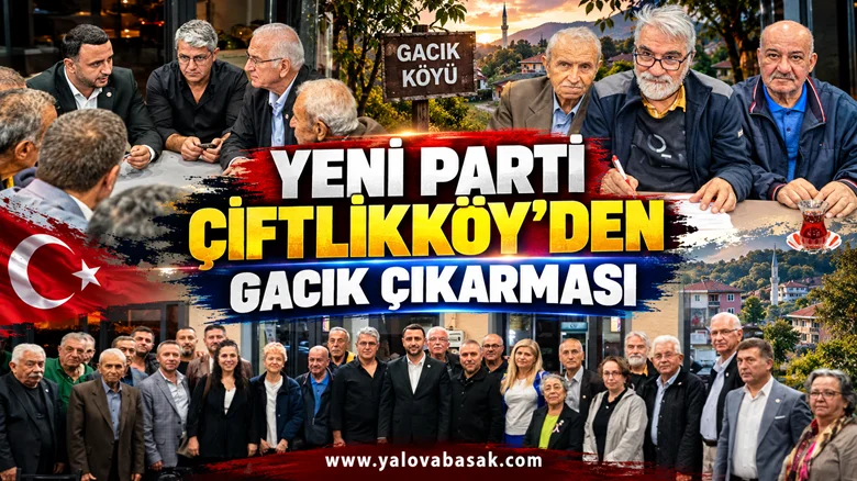 Yeni Parti Çiftlikköy’den Gacık Köyü Çıkarması: Vatandaşların Sorunları Dinlendi