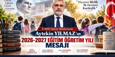 Aytekin Yılmaz’dan 2026-2027 Eğitim Öğretim Yılı Mesajı: “Mayamız Birlik, İlk Dersimiz Kardeşlik” 14 Aytekin Yılmaz’dan 2026-2027 Eğitim Öğretim Yılı Mesajı: “Mayamız Birlik, İlk Dersimiz Kardeşlik”