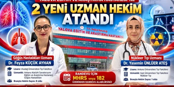 Yalova Eğitim ve Araştırma Hastanesine İki Yeni Uzman Hekim Atandı