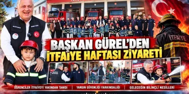 Başkan Gürel’den İtfaiye Haftası Ziyareti 14 Başkan Gürel’den İtfaiye Haftası Ziyareti