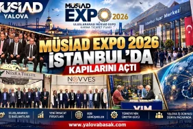 MÜSİAD EXPO 2026 İSTANBUL’DA KAPILARINI AÇTI 6 MÜSİAD EXPO 2026 İSTANBUL’DA KAPILARINI AÇTI
