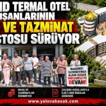 Grand Termal Otel’de İşçilerin Maaş ve Tazminat Eylemi Sürüyor