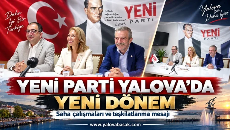 YENİ Parti Yalova’da Yeni Dönem Mesajı: Derici’den Saha ve Ortak Akıl Vurgusu 10 YENİ Parti Yalova’da Yeni Dönem Mesajı: Derici’den Saha ve Ortak Akıl Vurgusu