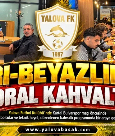 Sarı-Beyazlılara Kartal Bulvarspor Öncesi Moral Kahvaltısı