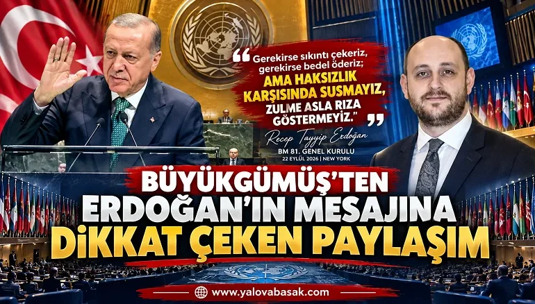 Büyükgümüş’ten Erdoğan’ın BM Mesajına Dikkat Çeken Paylaşım 2 Büyükgümüş’ten Erdoğan’ın BM Mesajına Dikkat Çeken Paylaşım