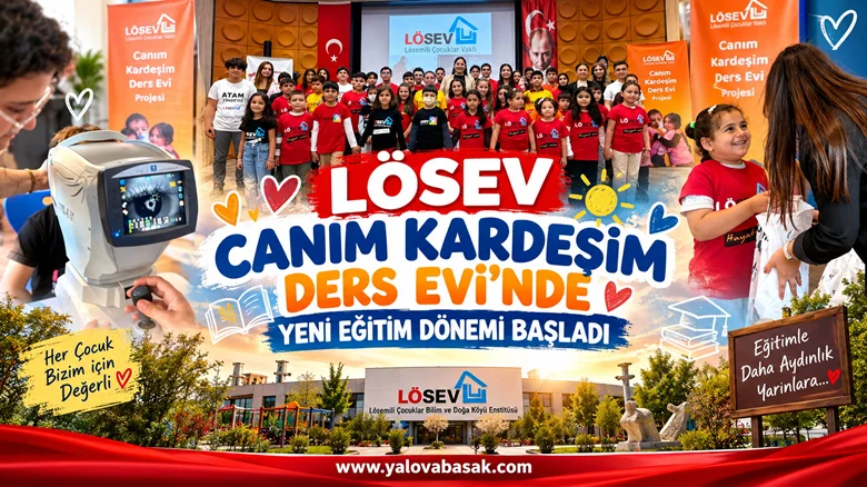 LÖSEV Canım Kardeşim Ders Evi’nde Yeni Eğitim Dönemi Başladı