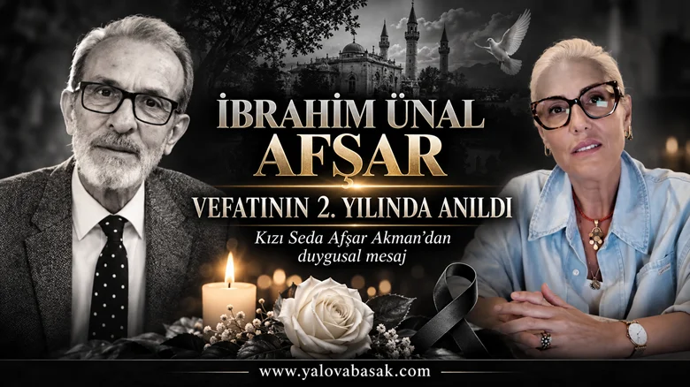 İbrahim Ünal Afşar’ın Vefatının İkinci Yılında Kızı Seda Afşar Akman’dan Duygulandıran Mesaj