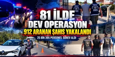 81 İLDE ARANAN ŞAHISLAR OPERASYONU: 912 KİŞİ YAKALANDI 13 81 İLDE ARANAN ŞAHISLAR OPERASYONU: 912 KİŞİ YAKALANDI