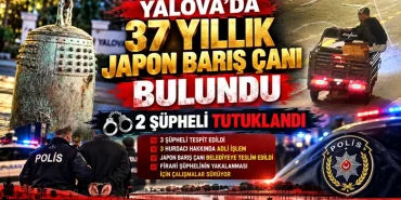 YALOVA’DA 37 YILLIK JAPON BARIŞ ÇANI BULUNDU: 2 ŞÜPHELİ TUTUKLANDI 25 YALOVA’DA 37 YILLIK JAPON BARIŞ ÇANI BULUNDU: 2 ŞÜPHELİ TUTUKLANDI