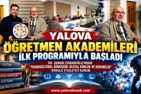 Yalova Öğretmen Akademileri İlk Programıyla Kapılarını Açtı