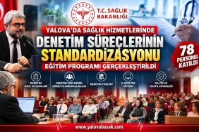 Yalova’da Sağlık Denetimlerinde Standardizasyon Eğitimi: 78 Personel Katıldı 2 Yalova’da Sağlık Denetimlerinde Standardizasyon Eğitimi: 78 Personel Katıldı