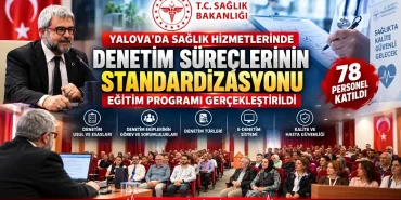 Yalova’da Sağlık Denetimlerinde Standardizasyon Eğitimi: 78 Personel Katıldı 57 Yalova’da Sağlık Denetimlerinde Standardizasyon Eğitimi: 78 Personel Katıldı