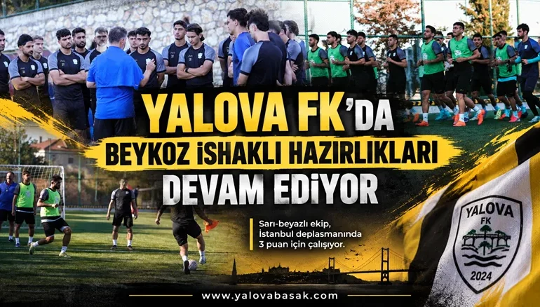 Yalova FK, Beykoz İshaklı deplasmanında 3 puan peşinde 6 Yalova FK, Beykoz İshaklı deplasmanında 3 puan peşinde
