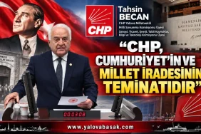 Tahsin Becan: CHP, Cumhuriyet’in ve Millet İradesinin Teminatıdır 5 Tahsin Becan: CHP, Cumhuriyet’in ve Millet İradesinin Teminatıdır