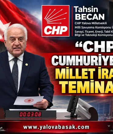 Tahsin Becan: CHP, Cumhuriyet’in ve Millet İradesinin Teminatıdır 2 Tahsin Becan: CHP, Cumhuriyet’in ve Millet İradesinin Teminatıdır