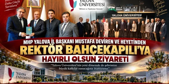 MHP Yalova İl Başkanı Mustafa Deviren’den Rektör Bahçekapılı’ya Hayırlı Olsun Ziyareti 43 MHP Yalova İl Başkanı Mustafa Deviren’den Rektör Bahçekapılı’ya Hayırlı Olsun Ziyareti