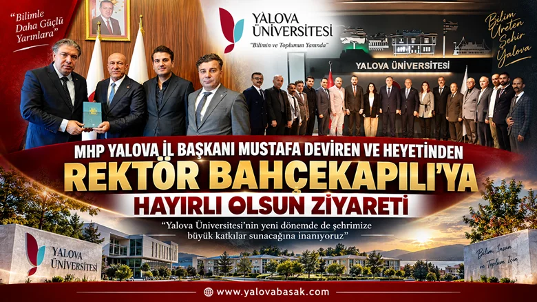 MHP Yalova İl Başkanı Mustafa Deviren’den Rektör Bahçekapılı’ya Hayırlı Olsun Ziyareti