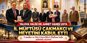 Yalova Valisi Usta, İl Müftüsü Çakmakçı ve Din Görevlilerini Kabul Etti 12 Yalova Valisi Usta, İl Müftüsü Çakmakçı ve Din Görevlilerini Kabul Etti