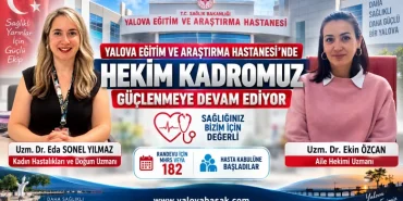 Yalova Eğitim ve Araştırma Hastanesi’nin Hekim Kadrosu Güçleniyor 10 Yalova Eğitim ve Araştırma Hastanesi’nin Hekim Kadrosu Güçleniyor