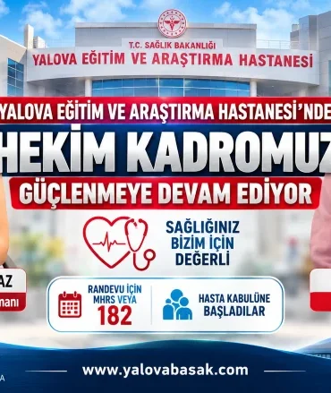 Yalova Eğitim ve Araştırma Hastanesi’nin Hekim Kadrosu Güçleniyor 7 Yalova Eğitim ve Araştırma Hastanesi’nin Hekim Kadrosu Güçleniyor