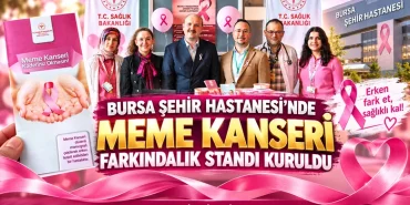 Bursa Şehir Hastanesi’nde Meme Kanseri Farkındalık Standı Kuruldu 10 Bursa Şehir Hastanesi’nde Meme Kanseri Farkındalık Standı Kuruldu