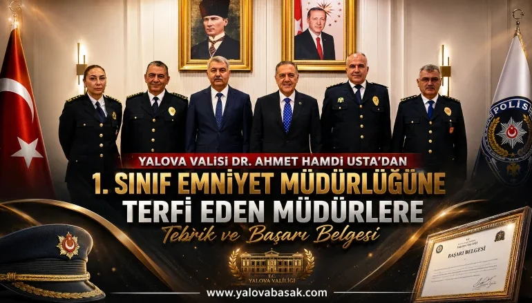 Yalova Valisi Usta, 1. Sınıf Emniyet Müdürlüğüne Terfi Eden Müdürleri Kabul Etti 1 Yalova Valisi Usta, 1. Sınıf Emniyet Müdürlüğüne Terfi Eden Müdürleri Kabul Etti
