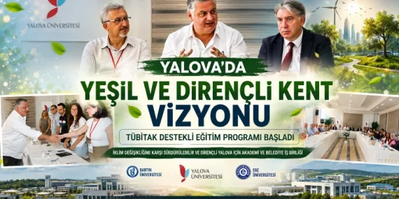 Yalova’da Yeşil Gelecek İçin Güçlü Adım: TÜBİTAK Destekli Dirençli Kent Eğitimi Başladı