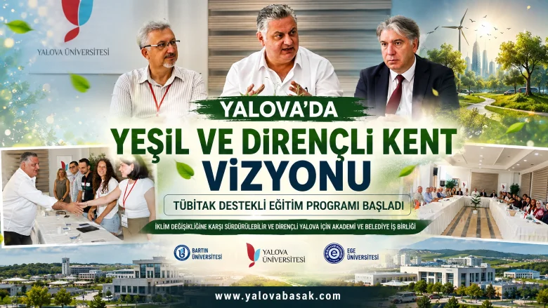 Yalova’da Yeşil Gelecek İçin Güçlü Adım: TÜBİTAK Destekli Dirençli Kent Eğitimi Başladı