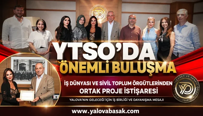 YTSO’da Güçlü İş Birliği Mesajı: Yalova’nın Geleceği İçin Ortak Projeler Masada 6 YTSO’da Güçlü İş Birliği Mesajı: Yalova’nın Geleceği İçin Ortak Projeler Masada