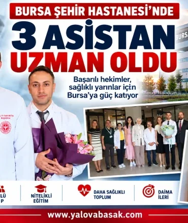 Bursa Şehir Hastanesi’nde Üç Asistan Uzmanlık Sınavını Başarıyla Tamamladı 10 Bursa Şehir Hastanesi’nde Üç Asistan Uzmanlık Sınavını Başarıyla Tamamladı