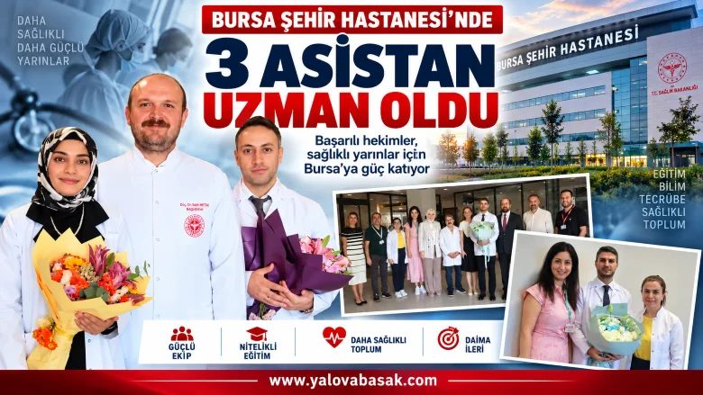 Bursa Şehir Hastanesi’nde Üç Asistan Uzmanlık Sınavını Başarıyla Tamamladı 5 Bursa Şehir Hastanesi’nde Üç Asistan Uzmanlık Sınavını Başarıyla Tamamladı