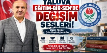 Yalova Eğitim-Bir-Sen’de Değişim Rüzgârı: Hasan Akpınar Başkanlığa Aday 12 Yalova Eğitim-Bir-Sen’de Değişim Rüzgârı: Hasan Akpınar Başkanlığa Aday