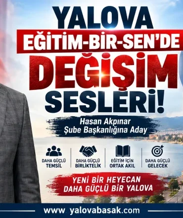 Yalova Eğitim-Bir-Sen’de Değişim Rüzgârı: Hasan Akpınar Başkanlığa Aday 9 Yalova Eğitim-Bir-Sen’de Değişim Rüzgârı: Hasan Akpınar Başkanlığa Aday