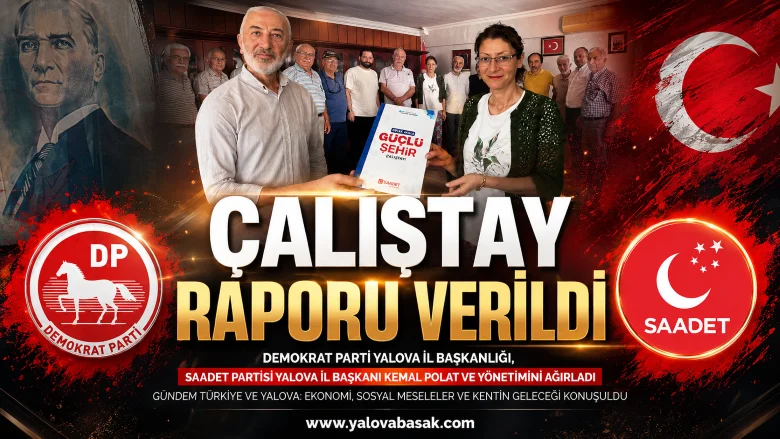 Demokrat Parti Yalova İl Başkanlığı’nda Gündem Türkiye ve Yalova: Çalıştay Raporu Takdim Edildi