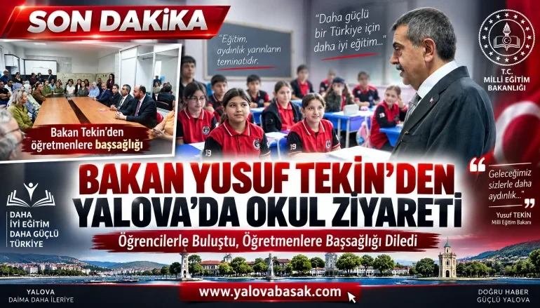 Bakan Tekin’den Yalova’da okul ziyareti