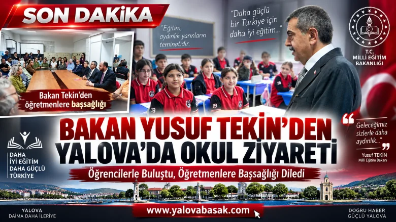 Bakan Tekin’den Yalova’da okul ziyareti