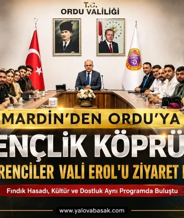 Mardin’den Ordu’ya Uzanan Gençlik Köprüsü: Üniversiteliler Vali Erol’u Ziyaret Etti 8 Mardin’den Ordu’ya Uzanan Gençlik Köprüsü: Üniversiteliler Vali Erol’u Ziyaret Etti