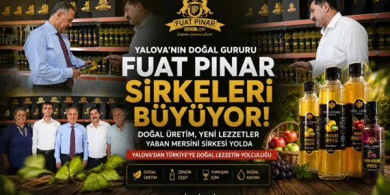 Yalova’dan Türkiye’ye Uzanan Sirke Başarısı: Fuat Pınar Sirkeleri Büyüyor