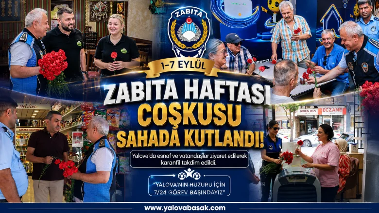 Yalova’da Zabıta Haftası’na Anlamlı Kutlama: Esnaf ve Vatandaşlara Karanfil