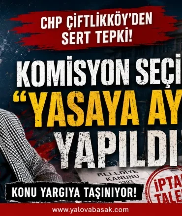 CHP Çiftlikköy’den Komisyon Seçimlerine İtiraz: “Yasaya Aykırı Yapıldı” 3 CHP Çiftlikköy’den Komisyon Seçimlerine İtiraz: “Yasaya Aykırı Yapıldı”