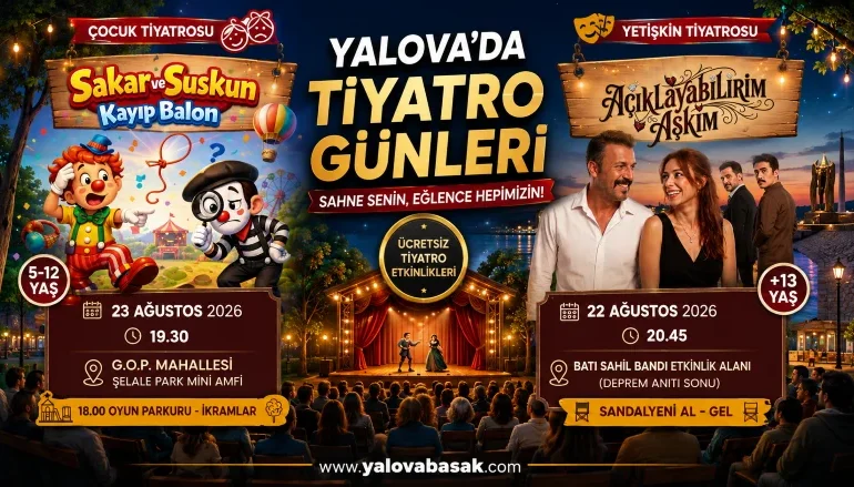YALOVA’DA TİYATRO GÜNLERİ: ÇOCUKLAR VE YETİŞKİNLER İÇİN PERDE AÇILIYOR