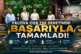 Yalova OSB’de TSE Denetimi Başarıyla Tamamlandı: Dört Uluslararası Standartta Güçlü Kurumsal Yapı 12 Yalova OSB’de TSE Denetimi Başarıyla Tamamlandı: Dört Uluslararası Standartta Güçlü Kurumsal Yapı