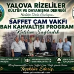 Yalova Rizeliler Derneği’nden Saffet Çam Vakfı’na Anlamlı Buluşma 25 Yalova Rizeliler Derneği’nden Saffet Çam Vakfı’na Anlamlı Buluşma