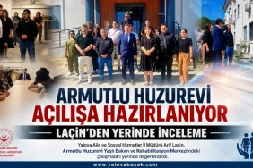 Armutlu Huzurevi Açılışa Hazırlanıyor: Hazırlıklar Yerinde İncelendi 2 Armutlu Huzurevi Açılışa Hazırlanıyor: Hazırlıklar Yerinde İncelendi